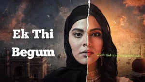 Ek Thi Begum Web Series 2020 – A Thrilling Revenge Story