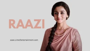 "Raazi (2018) – A Powerful & Thrilling Tale of Patriotism and Sacrifice!"